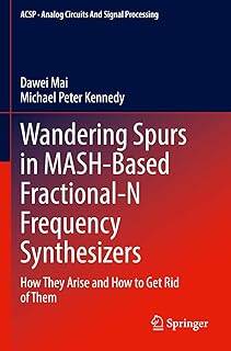 Wandering Spurs in MASH-Based Fractional-N Frequency Synthesizers: How They Arise and How to Get Rid of Them - 1
